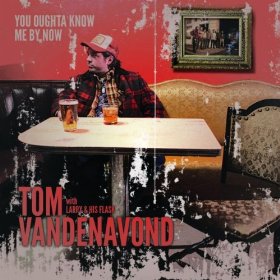 Tom Vandenavond - You Oughta Know Me By Now - CD