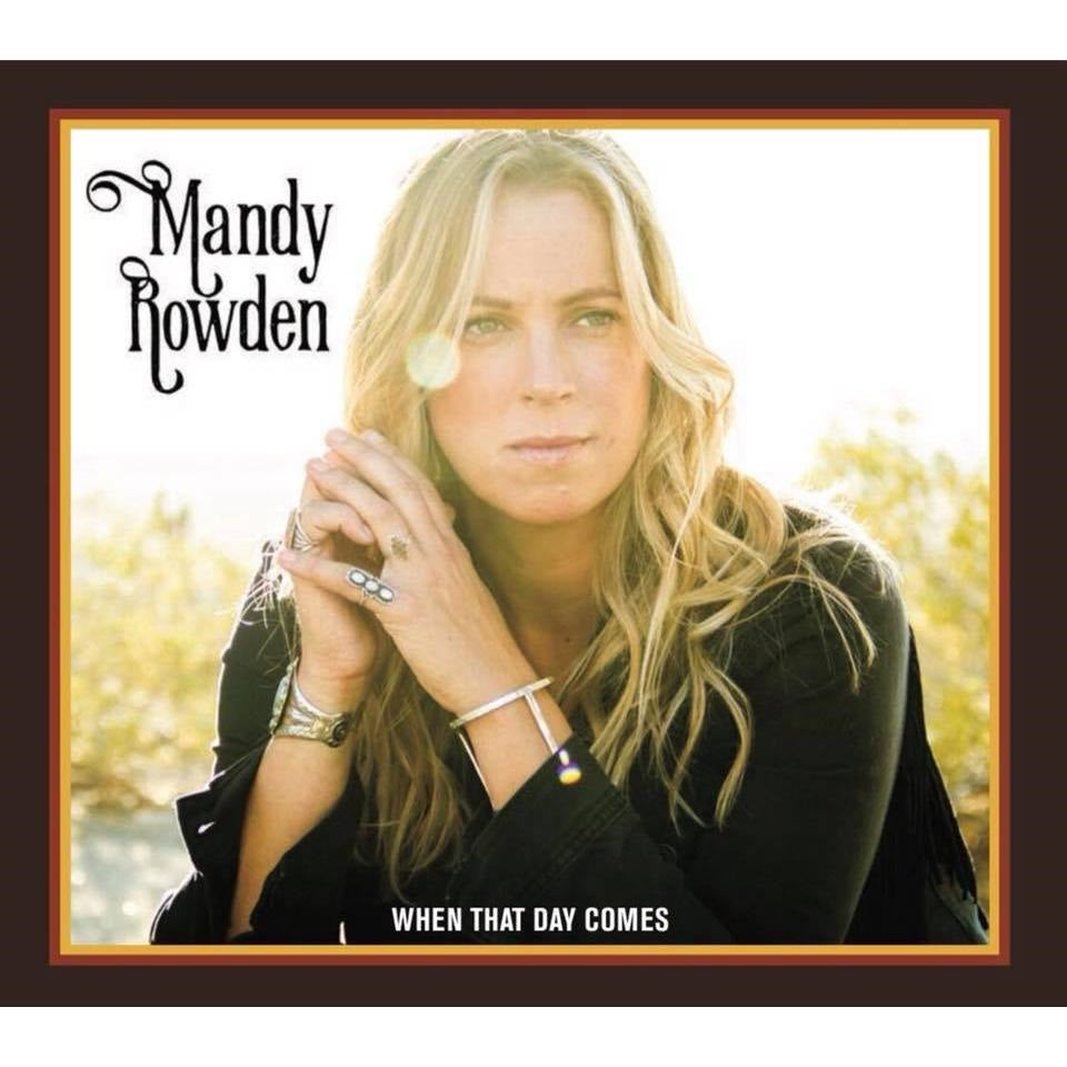 Mandy Rowden - When That Day Comes - Vinyl