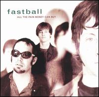 Fastball - All The Pain Money Can Buy - CD