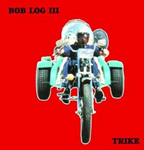 Bob Iii Log - Trike (uk) (jmlp) - CD