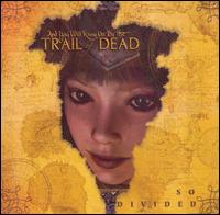 And You Will Know Us By The Trail Of Dead - So Divided - CD