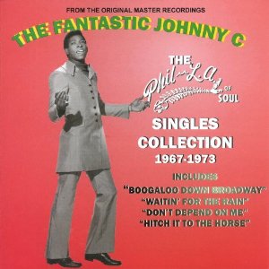 Fantastic Johnny C - Phil-la Of Soul Singles Collection 1967-1973 - CD