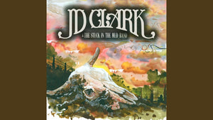 JD Clark and The Stuck In The Mud Band (LP)