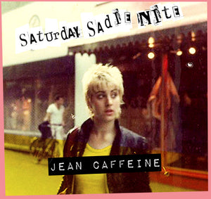 Jean Caffeine - Sadie Saturday Nite