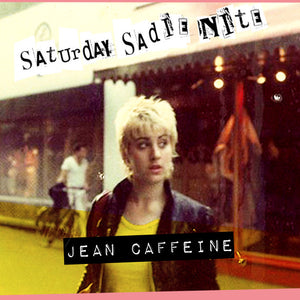 Jean Caffeine - Sadie Saturday Nite