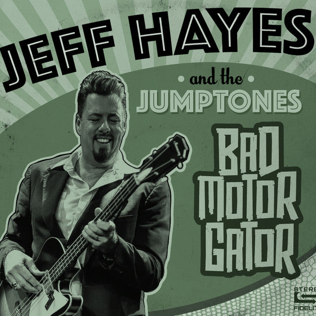 Jeff Hayes and the Jumptones - Bad Motor Gator CD