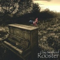 Clay Swafford - Rooster - CD