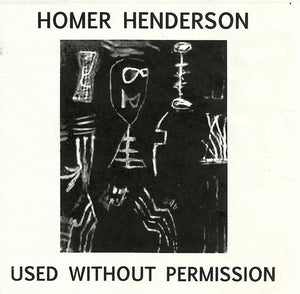 Homer Henderson - Used Without Permission - CD