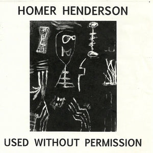 Homer Henderson - Used Without Permission - CD