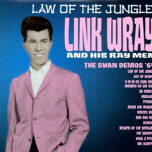 Link Wray - Law Of The Jungle: 64 Swan Demos