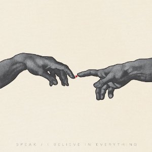 Speak - I Believe In Everything - CD