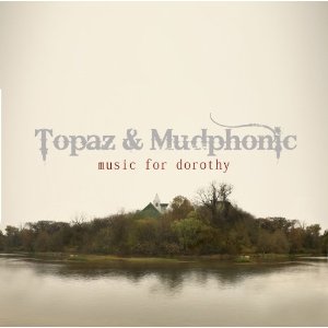 Topaz & Mudphonic - Music For Dorothy - CD