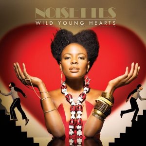 Noisettes - Wild Young Hearts - CD