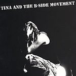 Tina And The B-side Movement - Tina And The B-side Movement - CD