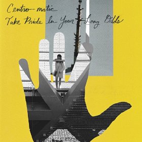 Centro-matic - Take Pride In Your Long Odds - CD