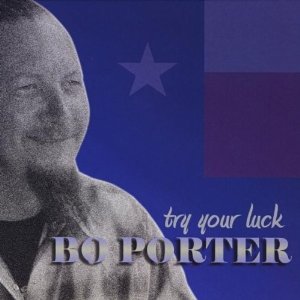 Bo Porter - Try Your Luck - CD