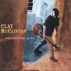 Clay Mcclinton - Out Of The Blue - CD