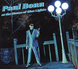 Paul Bonn - At The House Of Blue Lights - CD