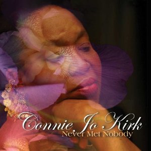 Connie Jo Kirk - Never Met Nobody - CD