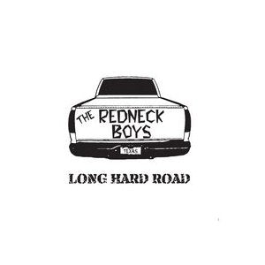 Redneck Boys - Long Hard Road - CD