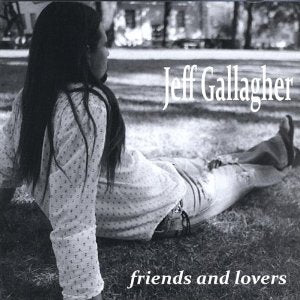 Jeff Gallagher - Friends And Lovers - CD