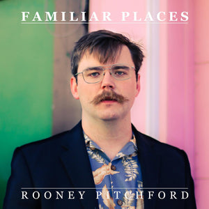 Rooney Pitchford - Familiar Places - CD