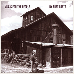 Bret Coats - Music For The People - CD
