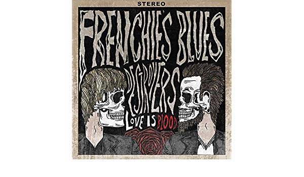 Frenchie's Blues Destroyers - Love Is Blood - CD
