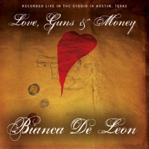 Bianca Deleon - Love, Guns And Money - CD