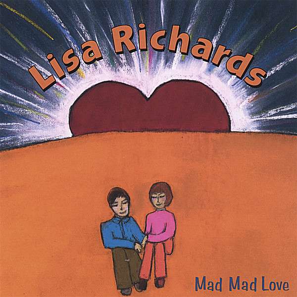 Lisa Richards - Mad Mad Love - CD