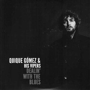 Quique & His Vipers Gomez - Dealin' With The Blues - CD