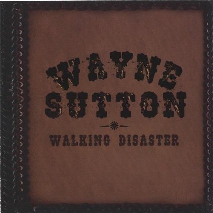 Wayne Sutton - Walkng Disaster - CD