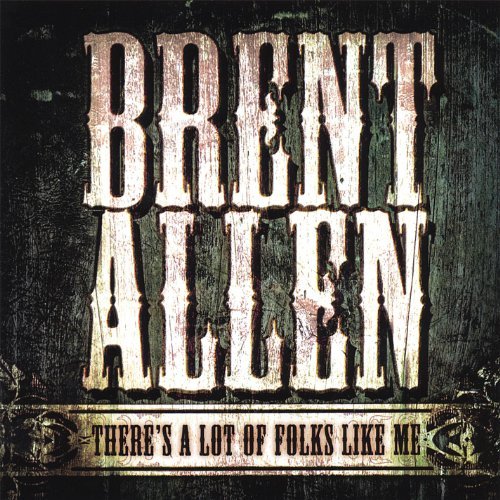 Brent Allen - There's A Lot Of Folks Like Me - CD
