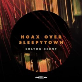 Colton Cerny - Hoax Over Sleepytown - CD