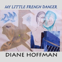 Diane Hoffman - My Little French Dancer - CD