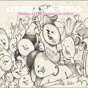Otonana Trio - Stories At The Homerun Office - CD