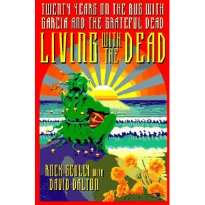 Grateful Dead - Living With The Dead, 20 Years On The Bus With - Book