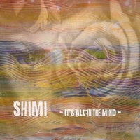 Shimi - It's All In The Mind - CD