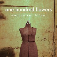 One Hundred Flowers - Mechanical Bride - CD