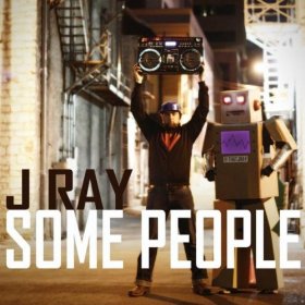 J Ray - Some People - CD