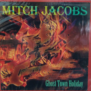 Mitch Jacobs - Ghost Town Holiday - CD