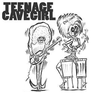 Teenage Cavegirl - They're Gonna Get You/psychotic Reaction - Vinyl