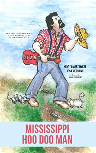 Kent Omar Dykes - Mississippi Hoo Doo Man (Book)