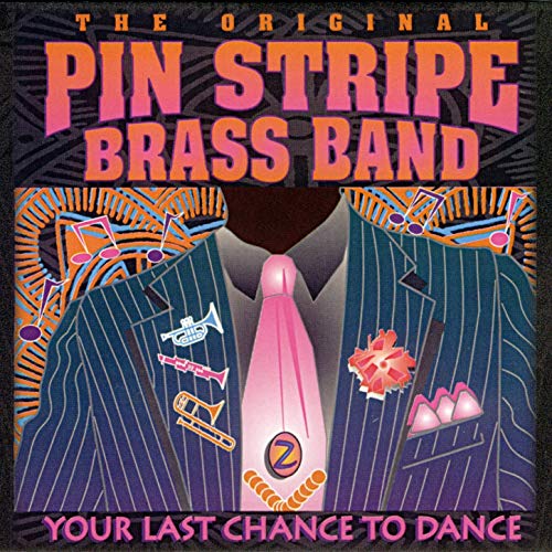 Original Pin Stripe Brass Band - Your Last Chance To Dance - CD