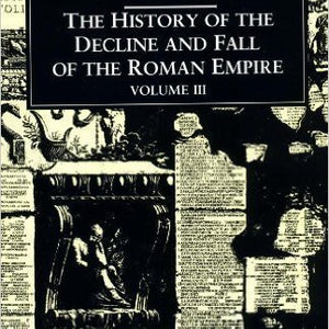 Edward Gibbon - Hist. Of The Decl. & Fall Of The Roman Emp. Vol 3 - Book