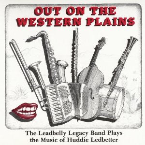 Leadbelly Legacy Band - Out On The Western Plains - CD