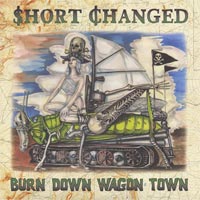 Short Changed - Burn Down Wagon Town - Vinyl