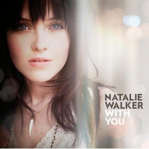 Natalie Walker - With You (dig) - CD