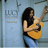 Lucy Kaplansky - Flesh & Bone - CD