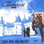 Casanovas - The Casanovas Sing You Are My Queen - CD